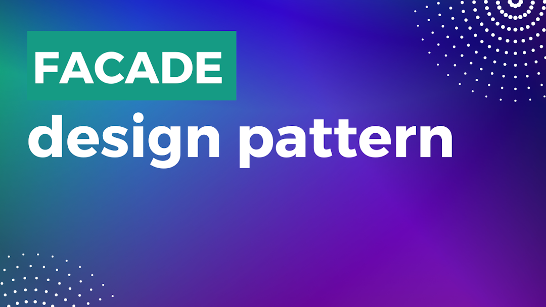 Facade Design Pattern